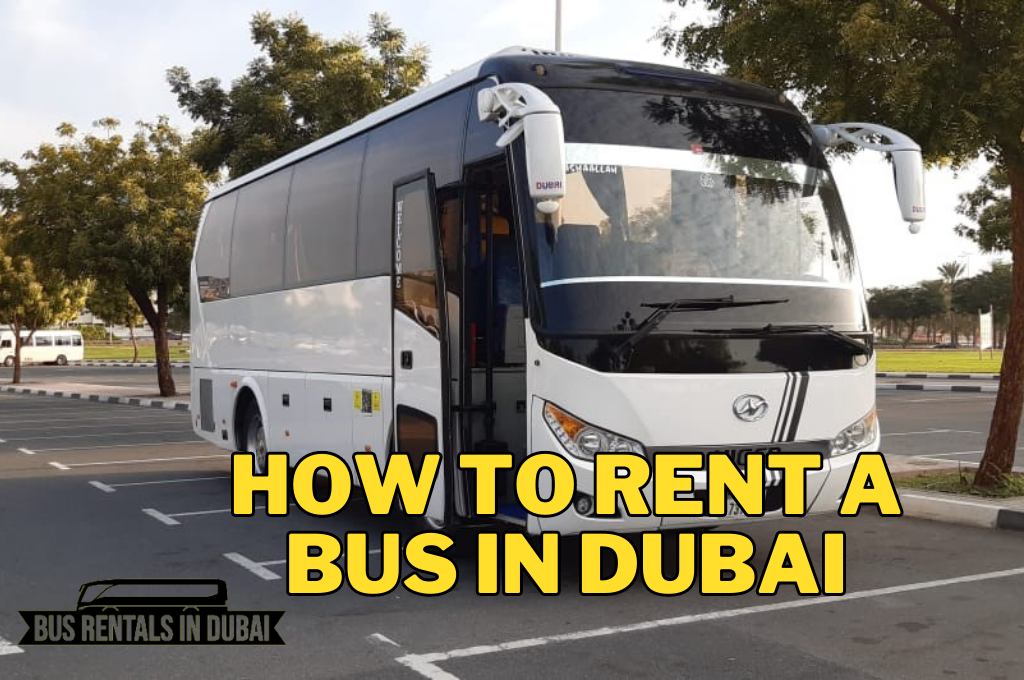 how TO Rent A bus in dubai